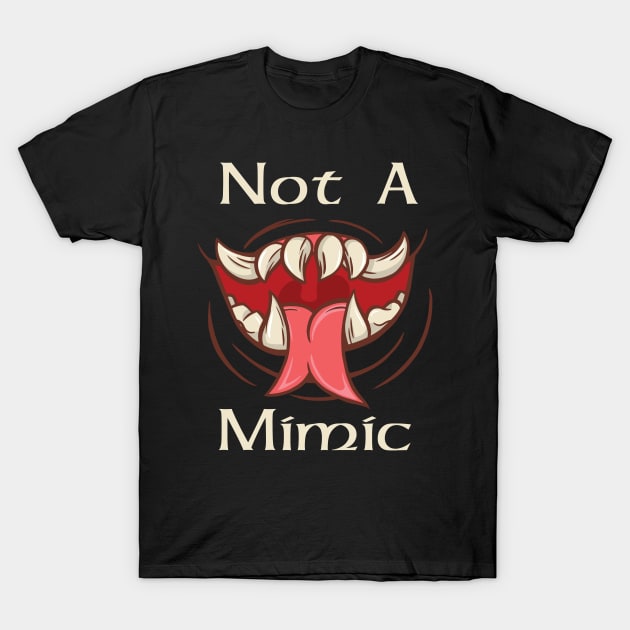 Not A Mimic T-Shirt by MimicGaming